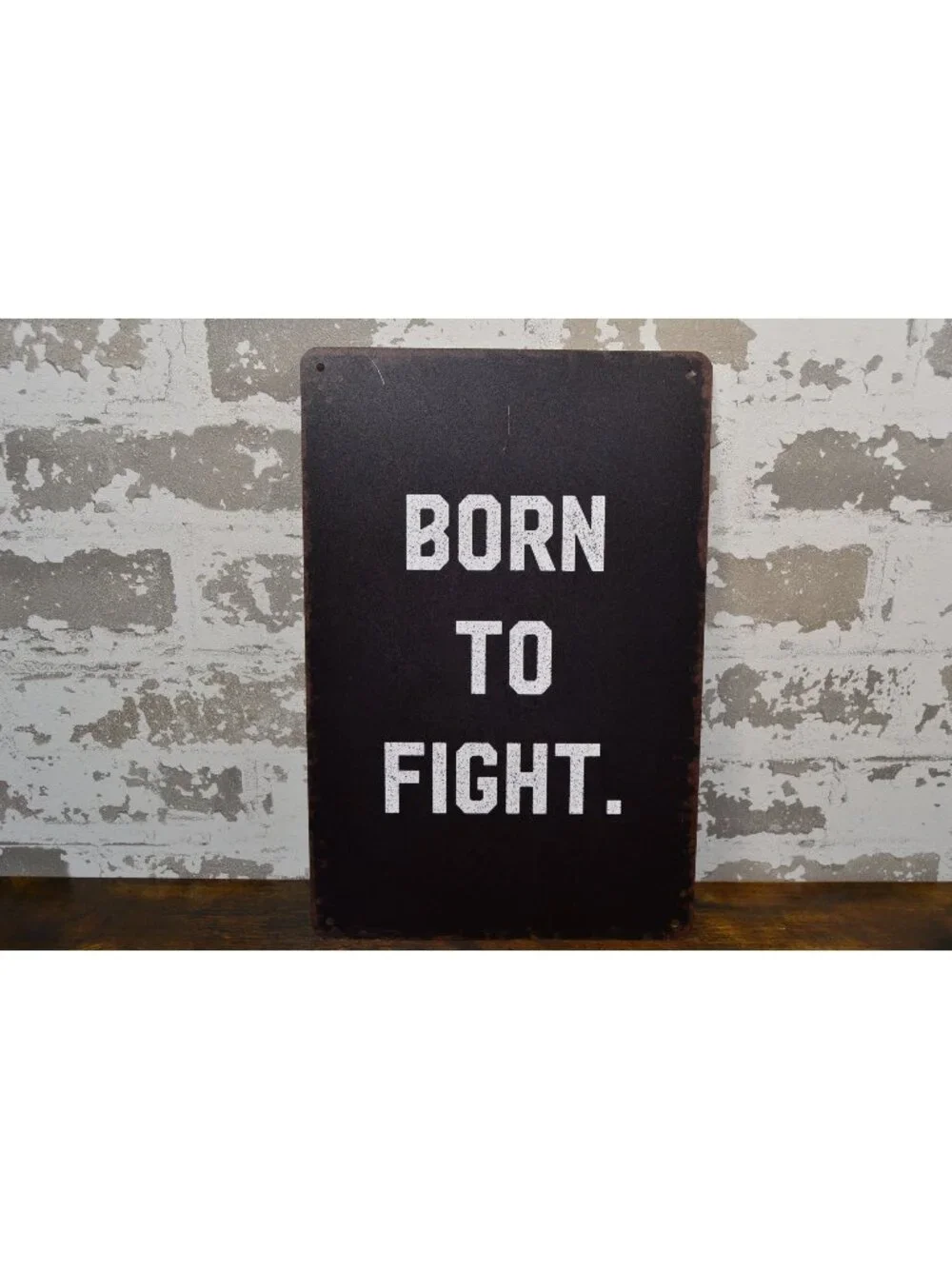 Born To Fight Metal Wall Sign Rustic Finish Motivational Decor 12 x 8 inches
